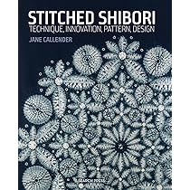 Buy Shibori: The Inventive Art of Japanese Shaped Resist Dyeing